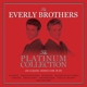 EVERLY BROTHERS-PLATINUM COLLECTION
