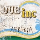 DUB INC-AFRIKYA -REISSUE-