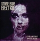 STONE BLUE ELECTRIC-SPEAKING VOLUMES