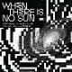 VARIOUS-WHEN THERE IS NO SUN