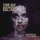 STONE BLUE ELECTRIC-SPEAKING VOLUMES