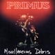 PRIMUS-MISCELLANEOUS DEBRIS -LTD-