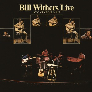 WITHERS, BILL-LIVE AT CARNEGIE HALL