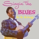 KING, B.B.-SINGIN' THE BLUES/MORE B.B. KING