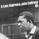 COLTRANE, JOHN-A LOVE SUPREME