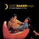 BAKER, CHET-SINGS-IT COULD HAPPEN TO YOU