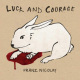 NICOLAY, FRANZ-LUCK AND COURAGE