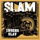 SLAM-INGENS SLAV