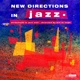 SAGE, BILL LE-NEW DIRECTIONS IN JAZZ 1963-64