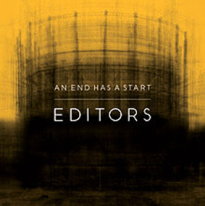 EDITORS-AN END HAS A START