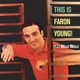YOUNG, FARON-THIS IS FARON YOUNG! + HELLO WAL...