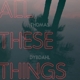 DYBDAHL, THOMAS-ALL THESE THINGS