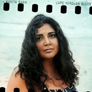 SHAH, KAVITA-CAPE VERDEAN BLUES