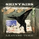 SHINYRIBS-LEAVING TIME