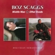 SCAGGS, BOZ-MIDDLE MAN/OTHER ROADS