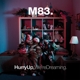 M83-HURRY UP, WE'RE DREAMING