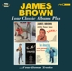 BROWN, JAMES-FOUR CLASSIC ALBUMS PLUS