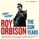 ORBISON, ROY-OOBY DOOBY - THE SUN YEARS