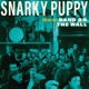SNARKY PUPPY/METROPOLE ORKEST-LIVE AT BAND ON...