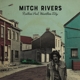 RIVERS, MITCH-RESTLESS SOUL,  HEARTLESS CITY