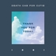 DEATH CAB FOR CUTIE-THANK YOU FOR TODAY