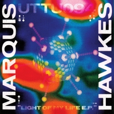 MARQUIS HAWKES-LIGHT OF MY LIFE EP