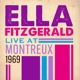 FITZGERALD, ELLA-LIVE AT MONTREUX 1969 -LTD-