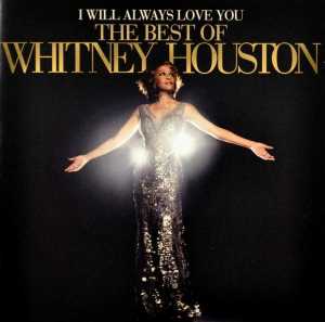 HOUSTON, WHITNEY-I WILL ALWAYS LOVE YOU: THE BEST OF WHITNEY HO