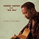 WATERS, MUDDY-MUDDY WATERS SINGS "BIG BILL"