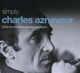 AZNAVOUR, CHARLES-SIMPLY CHARLES AZNAVOUR