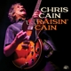 CAIN, CHRIS-RAISIN' CAIN