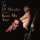 MEOLA, AL DI-KISS MY AXE