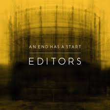 EDITORS-AN END HAS A START