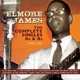 JAMES, ELMORE-COMPLETE SINGLES A'S AND B'S 1951-62