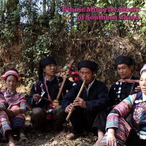 VARIOUS-ETHNIC MINORITY MUSIC OF SOUTHERN CHINA