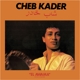 CHEB KADER-EL AWAMA