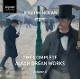 NOLAN, JOSEPH-THE COMPLETE ALKAN ORGAN WORKS ...