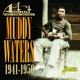 WATERS, MUDDY-ARISTOCRAT OF THE BLUES, 1941-1950
