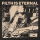 FILTH IS ETERNAL-FIND OUT