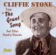 STONE, CLIFFIE-SINGS THE GRUNT SONG AND