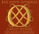 BYRNE, DAVID-BIG LOVE: HYMNAL