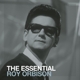 ORBISON, ROY-THE ESSENTIAL ROY ORBISON