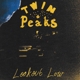 TWIN PEAKS-LOOKOUT LOW -LTD-
