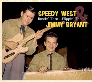 WEST, SPEEDY & JIMMY BRYANT-BUSTIN' THRU - FLIPPIN' THE LID