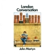 MARTYN, JOHN-LONDON CONVERSATION + 1