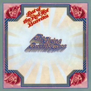 FLYING BURRITO BROTHERS-LAST OF THE RED HOT BURRITOS