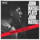 MAYALL, JOHN-PLAYS JOHN MAYALL