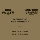 GRAVES, MILFORD & DON PULLEN-IN CONCERT AT YA...