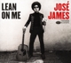 JAMES, JOSE-LEAN ON ME