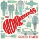 MONKEES-GOOD TIMES!